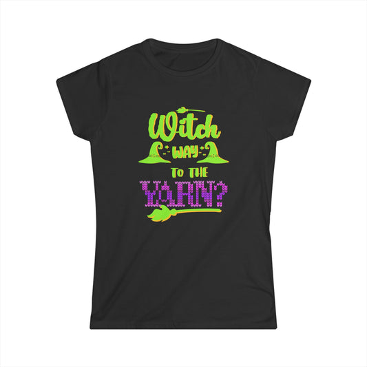 Witch Way to the Yarn Women's T Shirt