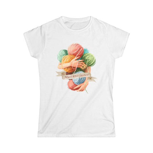 Must Knit Faster Women's T Shirt