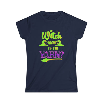 Witch Way to the Yarn Women's T Shirt