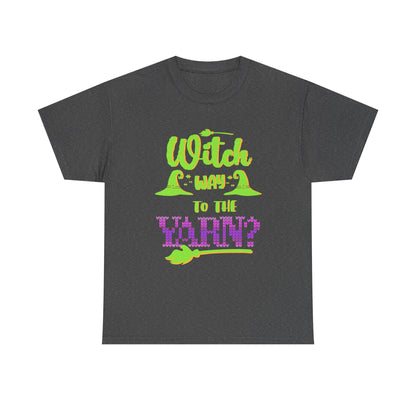 Witch Way to the Yarn Unisex T Shirt